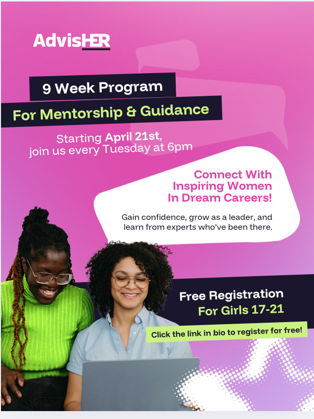 AdvisHER 9 Week Program flyer for girls ages 17 to 21 starting April 21st