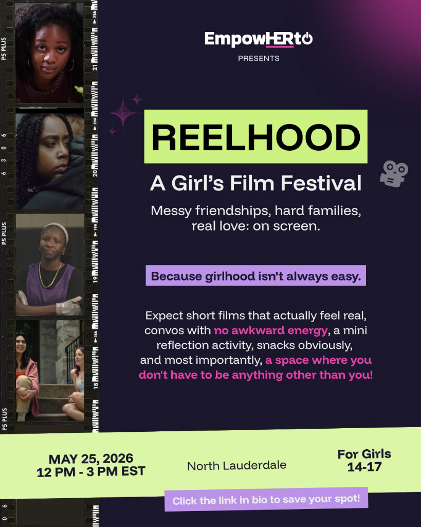 Reelhood: A Girl’s Film Festival flyer for girls ages 14 to 17 on May 25, 2026 from 12 PM to 3 PM EST in North Lauderdale