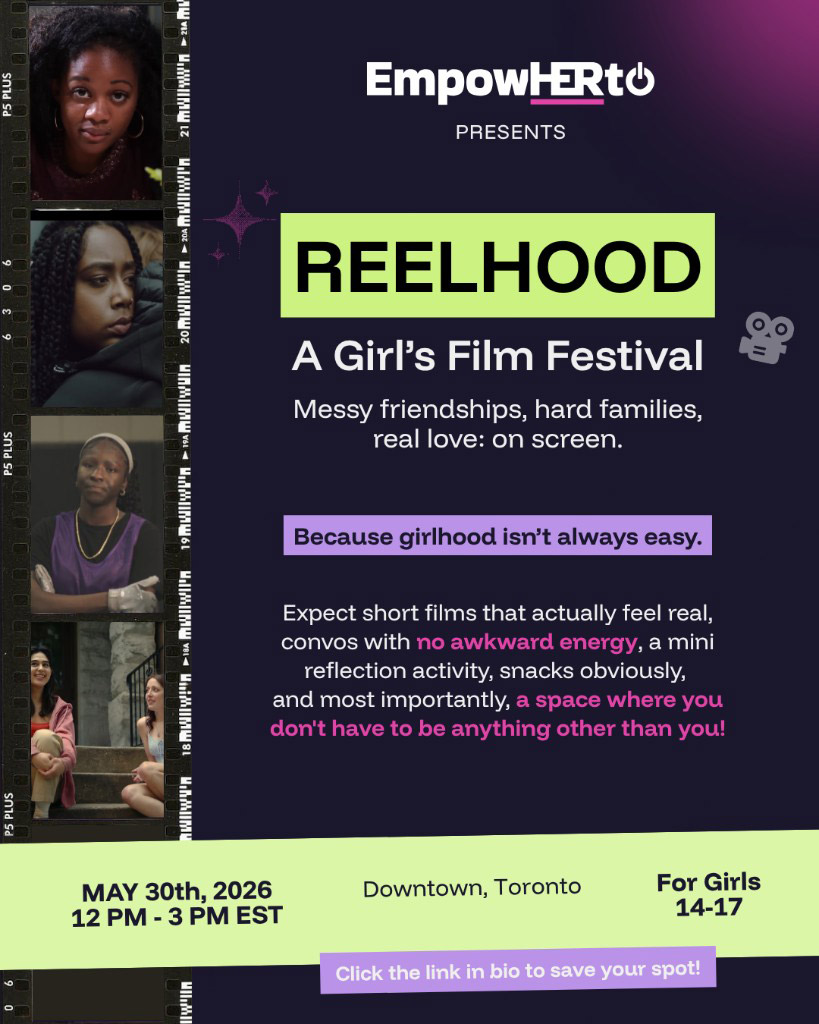 Reelhood: A Girl’s Film Festival flyer for girls ages 14 to 17 on May 30, 2026 from 12 PM to 3 PM EST in Downtown Toronto